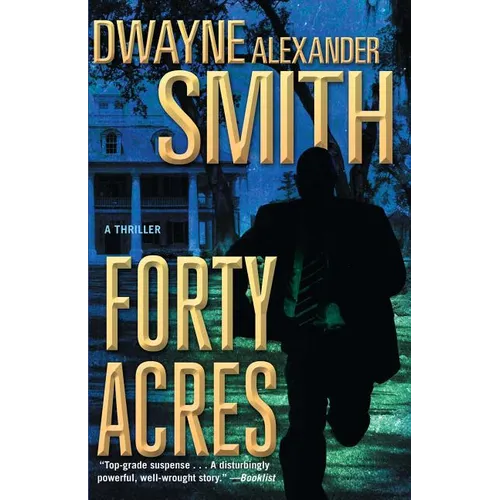 Forty Acres: A Thriller