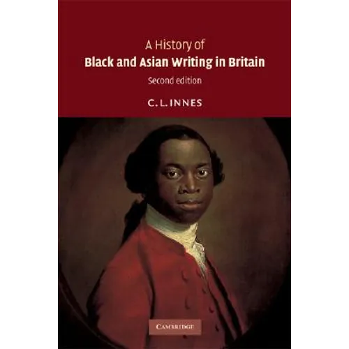 A History of Black and Asian Writing in Britain