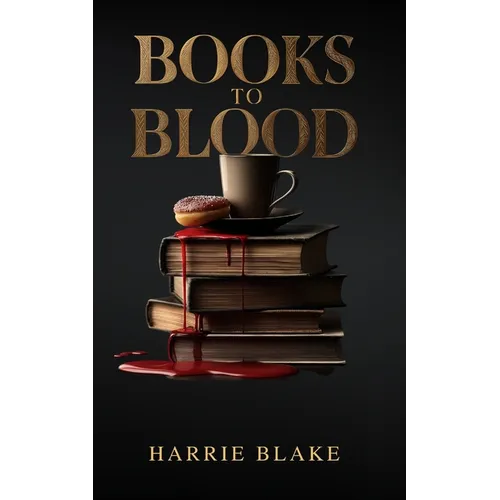 Books to Blood: A Murder Mystery