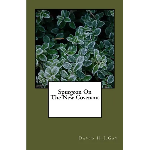 Spurgeon On The New Covenant