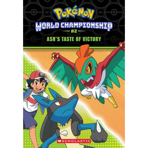 Ash's Taste of Victory (Pok駑on: World Championship Trilogy #2)