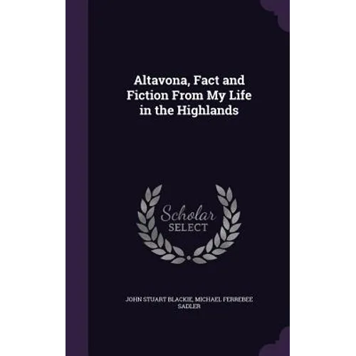 Altavona, Fact and Fiction From My Life in the Highlands