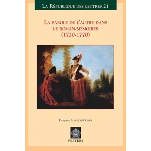 La Parole de l'Autre Dans Le Roman-Memoires (1720-1770)