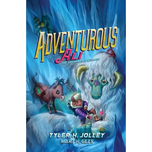 Adventurous Ali: The Abominable Disease