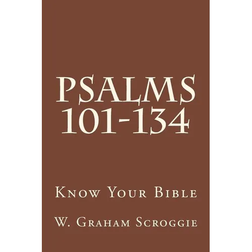 Psalms 101-134: A Comprehensive Analysis of the Psalms
