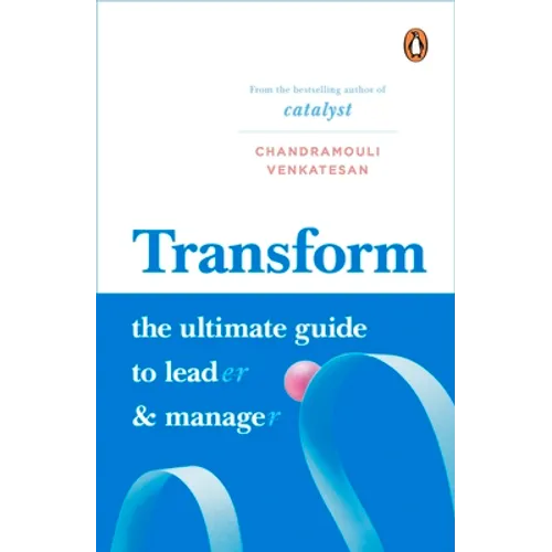 Transform: The Ultimate Guide to Lead and Manage