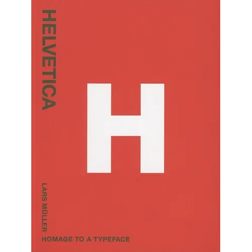 Helvetica: Homage to a Typeface