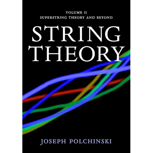 String Theory: Volume 2, Superstring Theory and Beyond