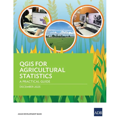 QGIS for Agricultural Statistics: A Practical Guide