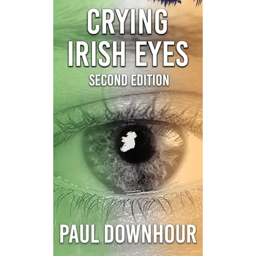 Crying Irish Eyes: Second Edition