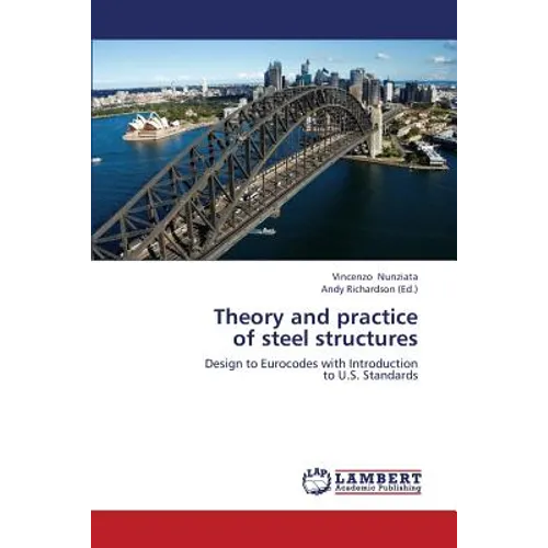 Theory and Practice of Steel Structures