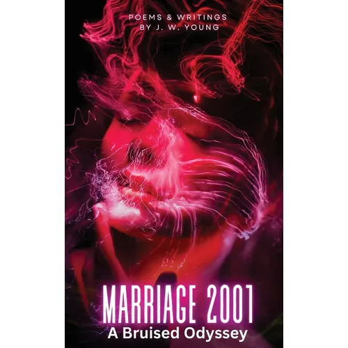 Marriage 2001 A Bruised Odyssey