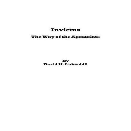 Invictus, The Way of the Apostolate