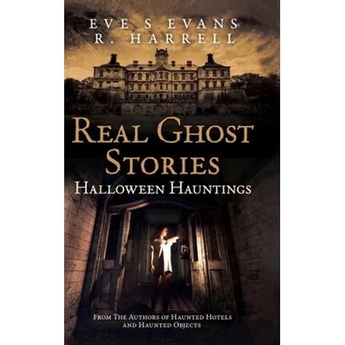 Real Ghost Stories: Halloween Hauntings