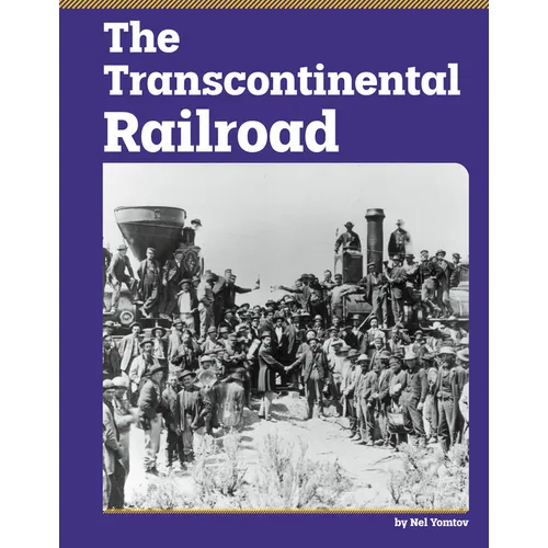 The Transcontinental Railroad