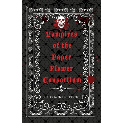 Vampires of the Paper Flower Consortium