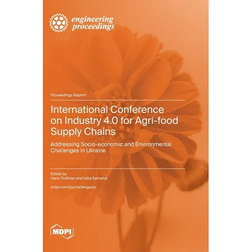 International Conference on Industry 4.0 for Agri-food Supply Chains: Addressing Socio-economic and Environmental Challenges in Ukraine