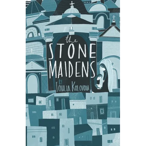 The Stone Maidens