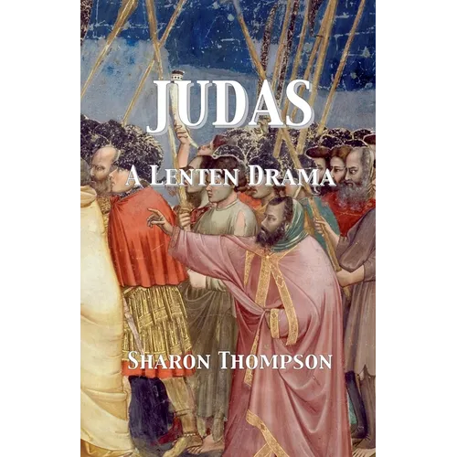 Judas - A Lenten Drama
