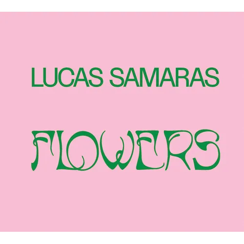 Lucas Samaras: Flowers