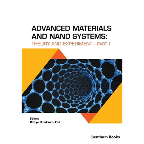 Advanced Materials and Nano Systems: Theory and Experiment (part-1)