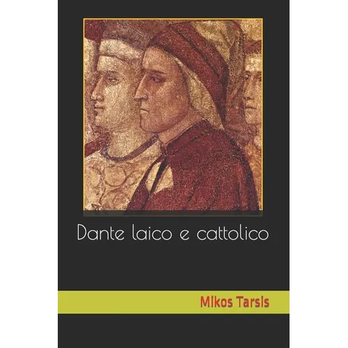 Dante laico e cattolico