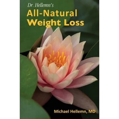 Dr. Hellemn's All-Natural Weight Loss