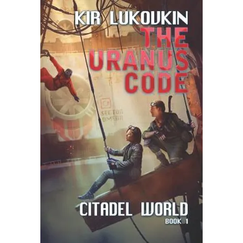 The URANUS Code (Citadel World Book #1)