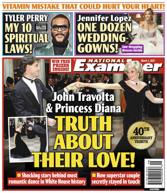 National Examiner - 03.03.25: The Truth About John Travolta & Princess Diana, Tyler Perry's Spiritual Laws, Jennifer Lopez's Dozen Wedding Gowns, Vitamin Mistakes That Could Hurt Your Health & More!