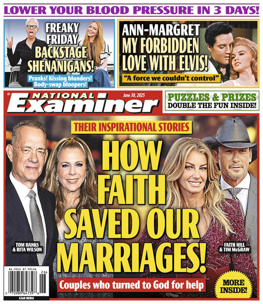 National Examiner - 06.30.25: How Faith Saved Their Marriages, Tom Hanks & Rita Wilson, Faith Hill & Tim McGraw, Elvis & Ann-Margret’s Forbidden Romance, Freaky Friday Backstage Shenanigans & More!