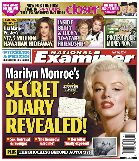 National Examiner - 04.20.26: Marilyn Monroe's Secret Diary Revealed, Inside Betty & Lucy's 30-Year Friendship, The Truth About Laurel & Hardy,  Lisa Marie Presley's $17.5M Hawaiian Hideaway & More!