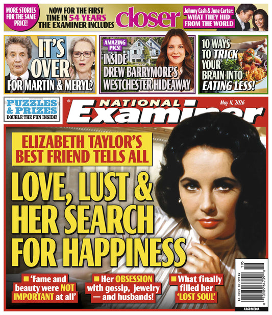 National Examiner - 05.11.26: Elizabeth Taylor's Best Friend Tells All, It's Over For Martin & Meryl, Drew Barrymore's Westchester Hideaway, What Johnny Cash & June Carter Hid From The World & More!