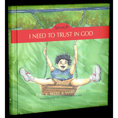 I Need to Trust in God: God and Me Series, Volume 1