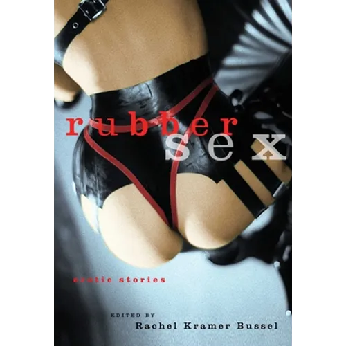 Rubber Sex: Erotic Stories