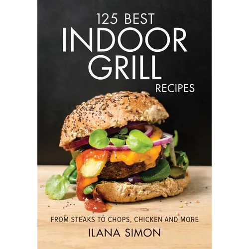 125 Best Indoor Grill Recipes