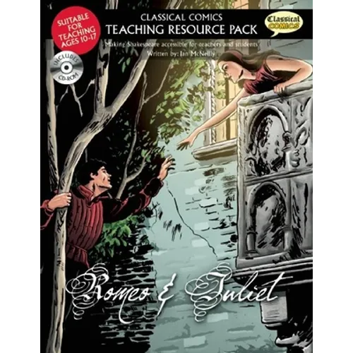 Romeo & Juliet: Making Shakespeare Accessible for Teachers and Students [With CDROM]