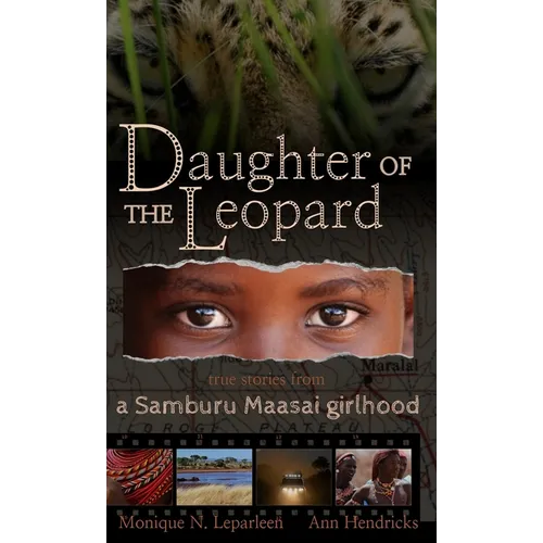 Daughter of the Leopard: True Stories From a Samburu Maasai Girlhood