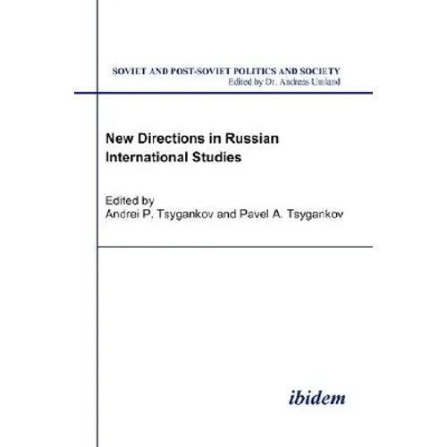 New Directions in Russian International Studies.