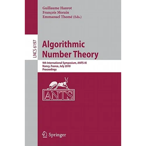 Algorithmic Number Theory: 9th International Symposium, Ants-IX, Nancy, France, July 19-23, 2010, Proceedings