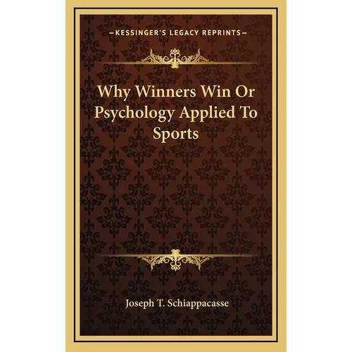 Why Winners Win Or Psychology Applied To Sports