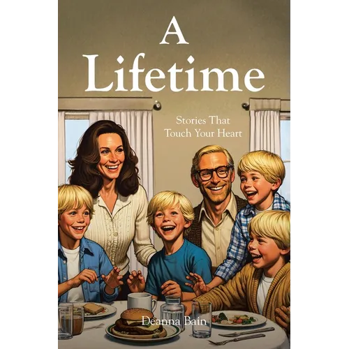 A Lifetime: Stories That Touch Your Heart