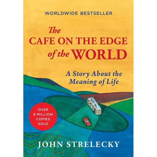 The Cafe on the Edge of the World: A Story about the Meaning of Life