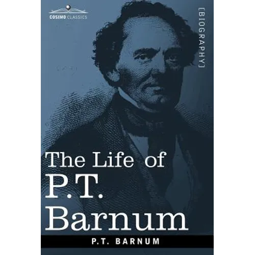 The Life of P.T. Barnum