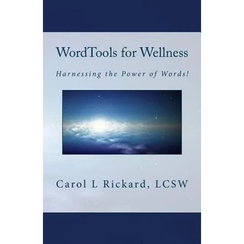 WordTools for Wellness: Harnessing the Power of Words!