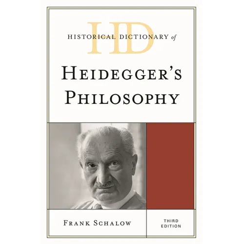 Historical Dictionary of Heidegger's Philosophy