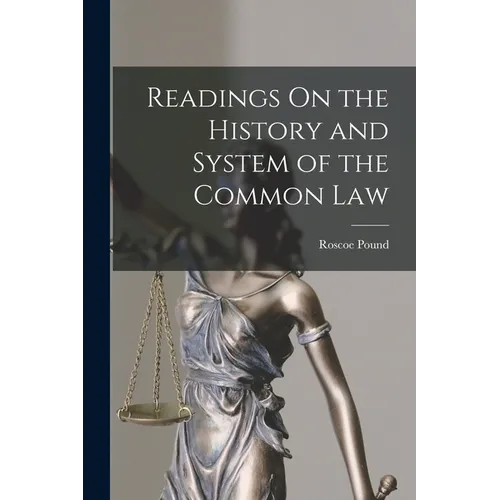 Readings On the History and System of the Common Law