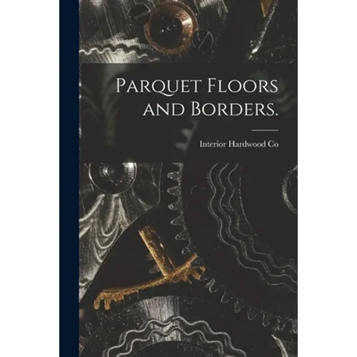 Parquet Floors and Borders.