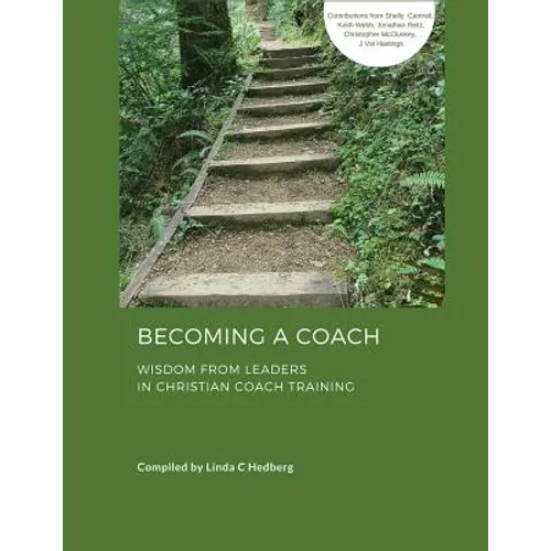 Becoming a Coach: Wisdom from Leaders in Christian Coach Training