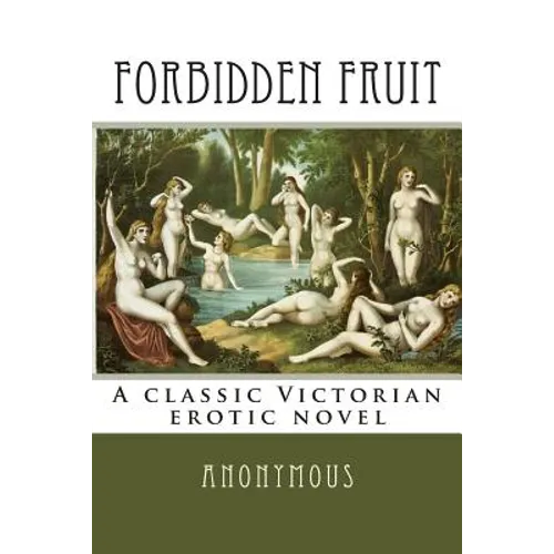 Forbidden Fruit: A classic Victorian erotic novel