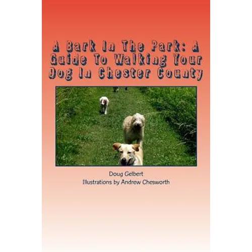 A Bark In The Park: A Guide To Walking Your Dog In Chester County